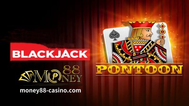 Dalawang sikat na contenders sa arena ng card game ay ang Blackjack at Pontoon. Bagama