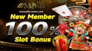Money88 Online Casino ay unang nagdeposito ng 100%