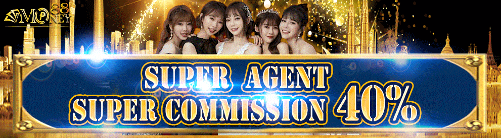 Money88-Super Agent Commission 40%