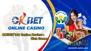 OKEBET168 Casino Review : Rich Games