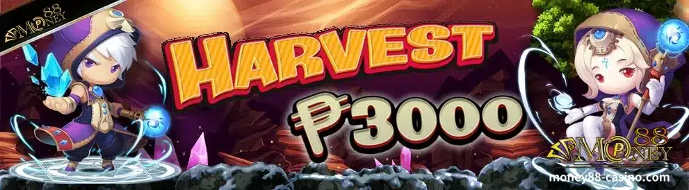 Money88 Harvest ₱3000 