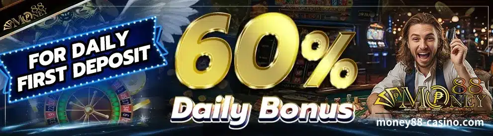 Money88 Daily First Deposit Bonus 60% 